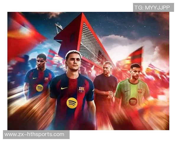 巴萨新海报亮相对阵法兰克福拉什福德德容费尔明齐聚一堂