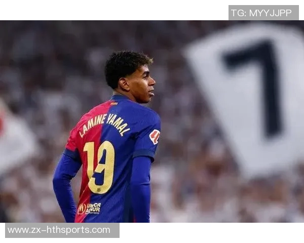 国家德比引发风波巴萨紧急取消亚马尔今日活动发言安排